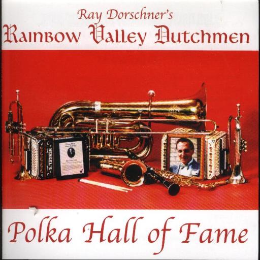Ray Dorchner's Rainbow Valley Dutchmen " Polka Hall Of Fame " - Click Image to Close